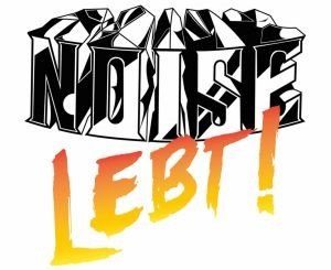 Noise lebt