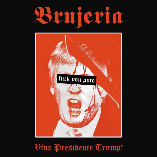 Brujeria - Viva Presidente Trump 7inch EP Cover