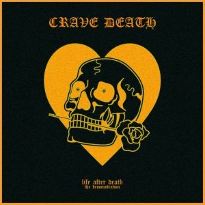 CRAVE DEATH – Life After Death