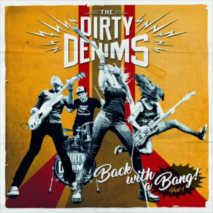 The Dirty Denims - Back With A Bang! Cover