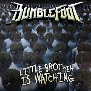 BUMBLEFOOT Cover Little brother is watching
