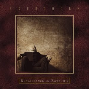 Akercocke - Renaissance In Extremis - Cover