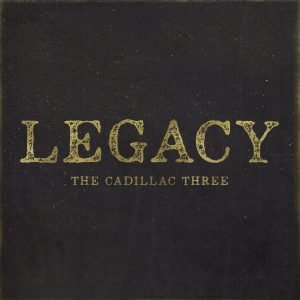 The Cadillac Three Legacy Cover