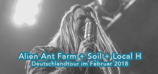 Alien Ant Farm + Soil + Local H 2018 auf Tour