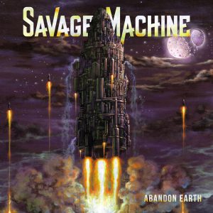 Savage Machine Abandon Earth