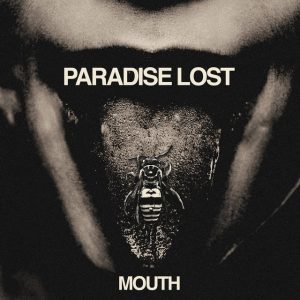 Paradise Lost Mouth 2018