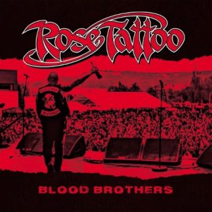 Rose Tattoo Blood Brothers
