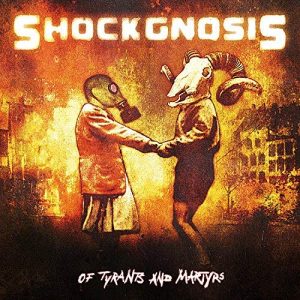 Schockgnosis - Of Tyrants and Martyrs