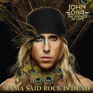 John Diva Mama Said Rock Is Dead