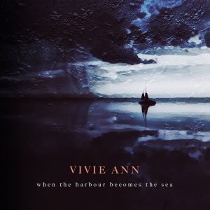 Vivie Ann When The Harbour Becomes The Sea
