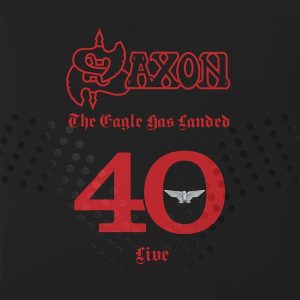 Saxon - The Eagle Has Landed 40 Live / Cover