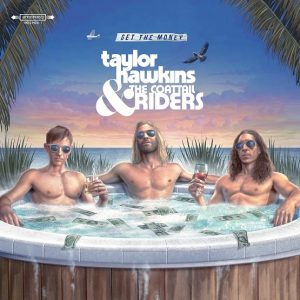 TAYLOR HAWKINS & THE COATTAIL RIDERS - Albumcover Get the money