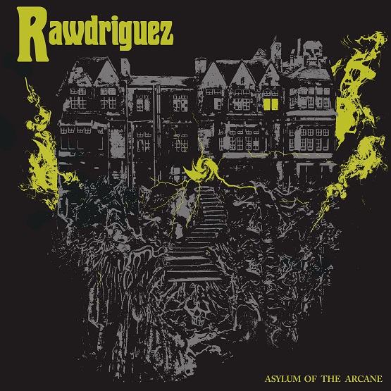 RAWDRIGUEZ - Albumcover Asylum of the arcane