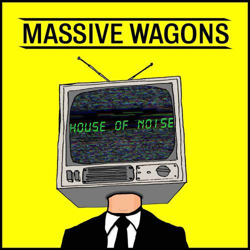 Massive Wagons House Of Noise