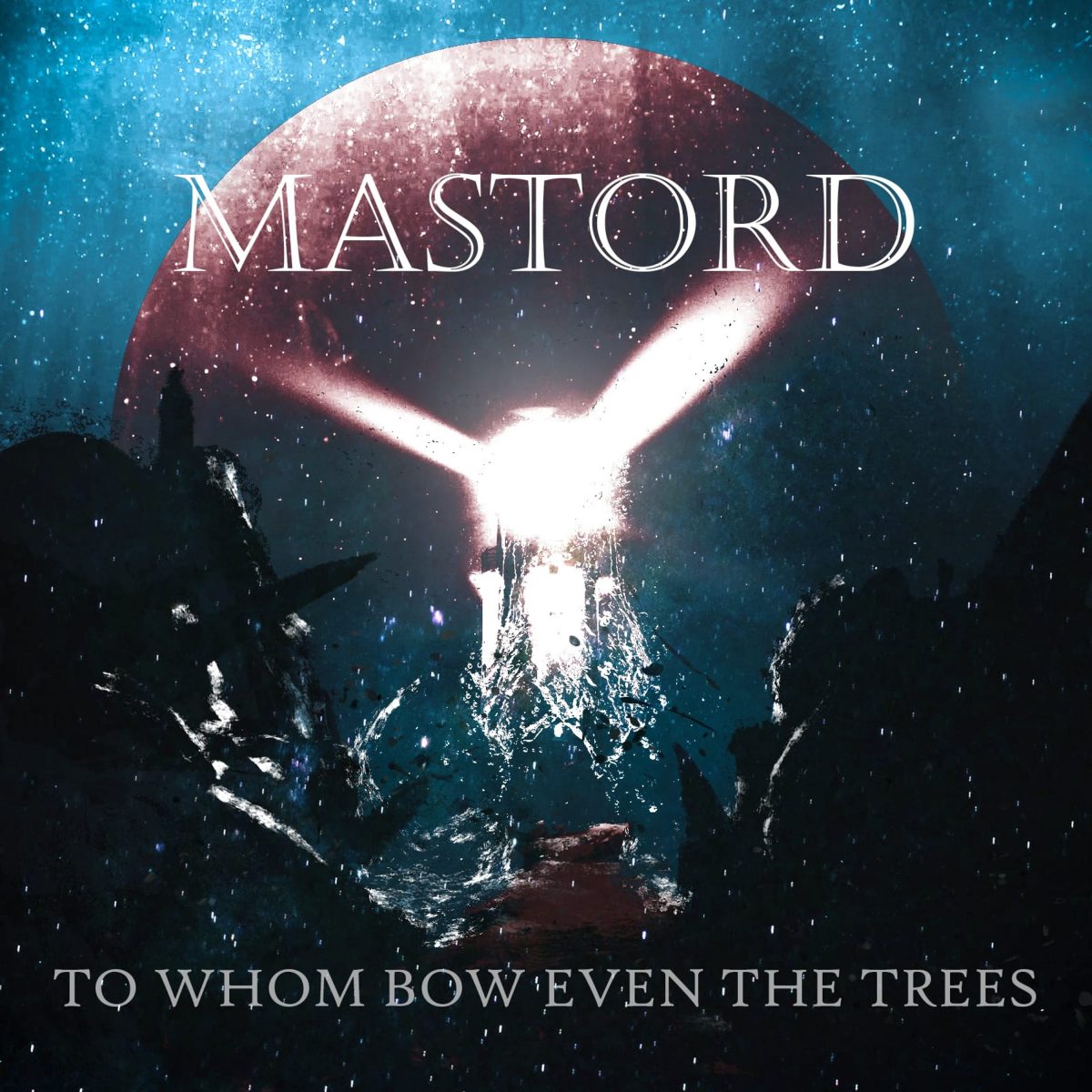 MASTORD - Albumcover - To Whom Bow Even The Trees