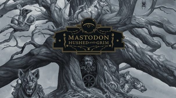 Mastodon Hushed and Grim