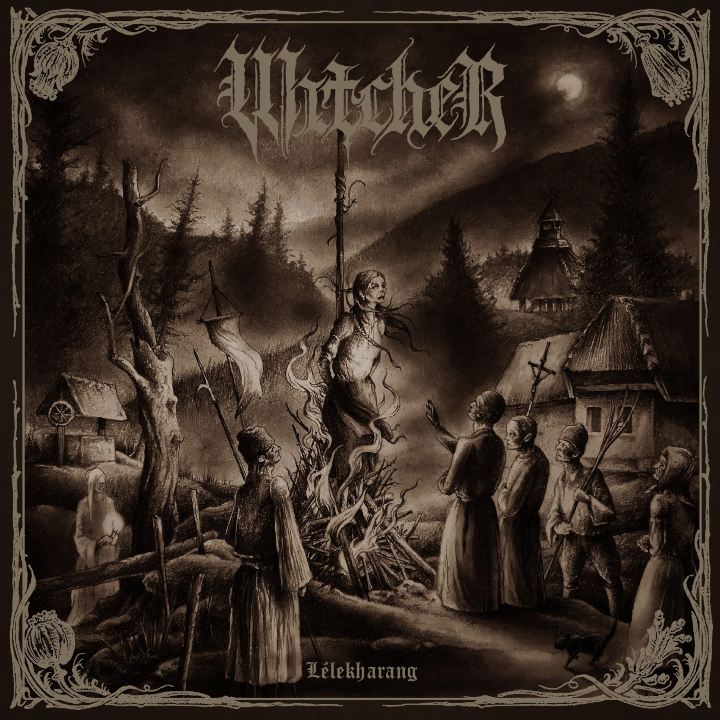 Das Albumcover von "Lélekharang" von WitcheR zeigt eine gezeichnete, historisierende Hexenverbrennung in einem Bergdorf.